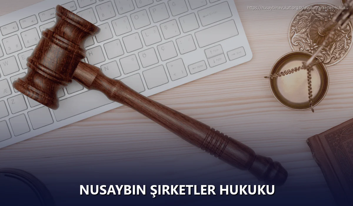 Nusaybin Şirketler Hukuku